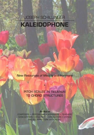 9781593860103: Kaleidophone: New Resources of Melody and Harmony. Pitch Scales in Relation to Chord Structures