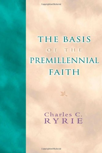 Stock image for The Basis of the Premillennial Faith for sale by Half Price Books Inc.