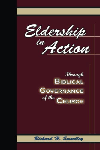 Stock image for Eldership In Action: Through Biblical Governance of the Church for sale by Wonder Book