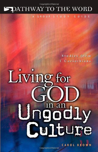 Stock image for Living for God in an Ungodly Culture for sale by SecondSale