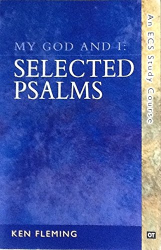 9781593871055: My God and I: SELECTED PSALMS An ECS Study Course