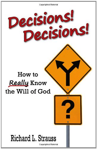 9781593871772: Decisions! Decisions! How to Really Know the Will of God