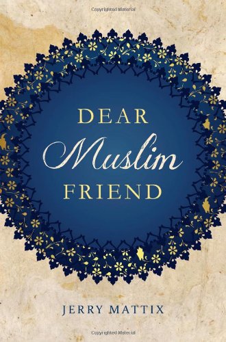 Stock image for Dear Muslim Friend for sale by ThriftBooks-Atlanta