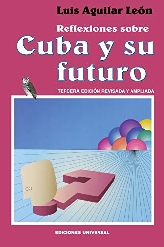 Imagen de archivo de Reflexiones Sobre Cuba Y Su Futuro (Coleccion Cuba y Sus Jueces) a la venta por New Legacy Books