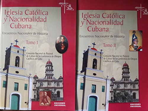 Imagen de archivo de Iglesia Catolica y Nacionalidad Cubana. Encuentros Nacionales de Historia (Tomos 1 y 2, obra completa) a la venta por E y P Libros Antiguos