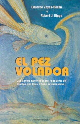 Stock image for El pez Volador/ The Flying Fish (Coleccion Caniqui) (Spanish Edition) for sale by ThriftBooks-Atlanta
