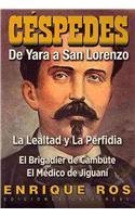 Imagen de archivo de Carlos Manuel de Cespedes: De Yara a San Lorenzo (Spanish Edition) a la venta por Irish Booksellers