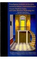 Paradigmas recientes en las artes escenicas latinas y latinoamericanas / Current trends in Latino and Latin American performing arts (Polymita) (Spanish Edition) (9781593882013) by Beatriz J. Rizk; Editora