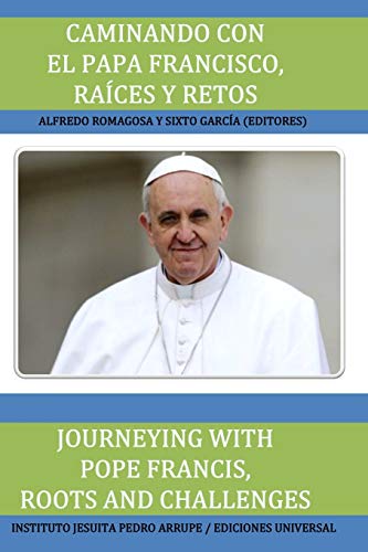 Beispielbild fr Caminando Con El Papa Francisco. Races Y Retos / Journeying with Pope Francis. Roots and Challenges. zum Verkauf von ThriftBooks-Atlanta