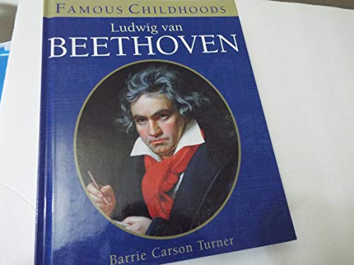 Beispielbild fr Ludwig Van Beethoven (Famous Childhoods) zum Verkauf von Half Price Books Inc.