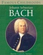 9781593891138: Johann Sebastian Bach (Famous Childhoods)