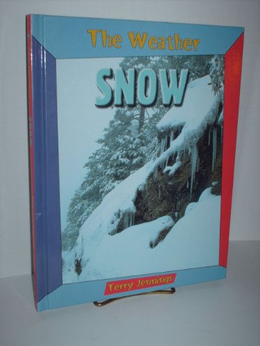 Beispielbild fr The Weather : Snow zum Verkauf von Better World Books