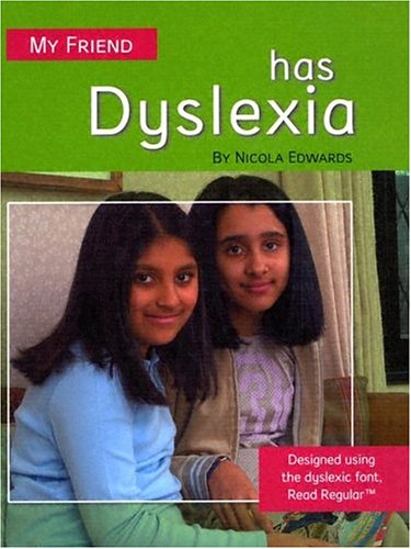 My Friend Has Dyslexia (9781593891671) by Edwards, Nicola