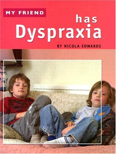 Imagen de archivo de My Friend Has Dyspraxia a la venta por Jenson Books Inc
