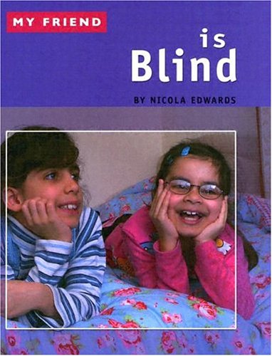 My Friend Is Blind (9781593891701) by Edwards, Nicola