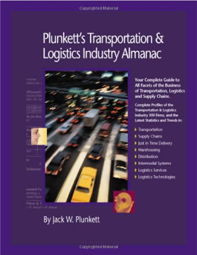 Stock image for Plunkett's Transportation & Logistics Industry Almanac for sale by Friends of the Hudson Public Library Ltd
