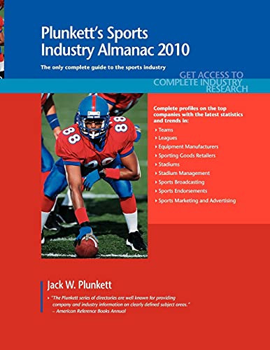 Stock image for Plunkett's Sports Industry Almanac 2010 : Sports Industry Market Research, Statistics, Trends and Leading Companies for sale by Better World Books