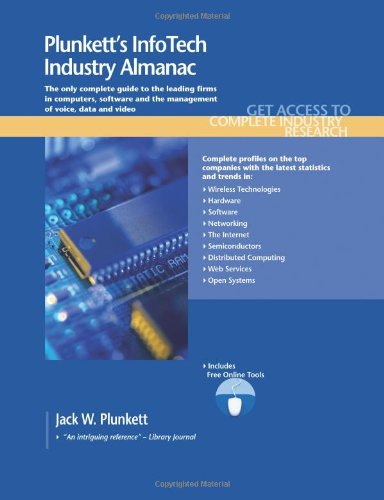 Stock image for Plunkett's Information Technology Industry Almanac 2011 : Information Technology Industry Market Research, Statistics, Trends and Leading Companies for sale by Better World Books