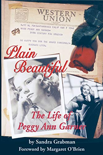 Beispielbild fr Plain Beautiful : The Life of Peggy Ann Garner zum Verkauf von Better World Books