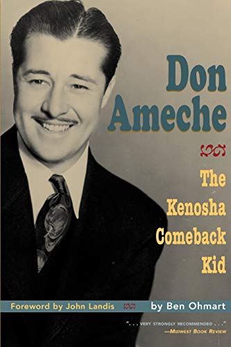 Stock image for DON AMECHE the Kenosha Comeback Kid for sale by Gian Luigi Fine Books