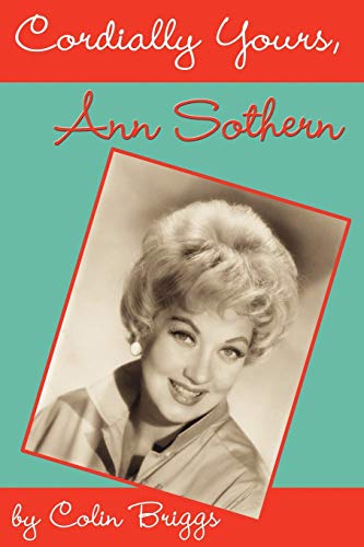 Stock image for Cordially Yours, Ann Sothern for sale by BooksRun