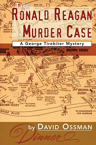 Imagen de archivo de The Ronald Reagan Murder Case: A George Tirebiter Mystery a la venta por ThriftBooks-Atlanta