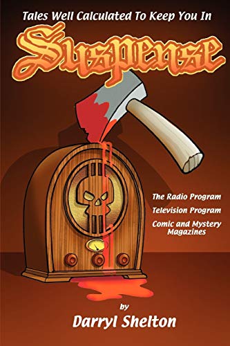 Stock image for Suspense: The Radio Program, Television Program, Comics and Mystery Magazines for sale by Berkshire Books