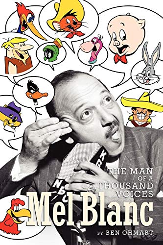 9781593932596: Mel Blanc: The Man of a Thousand Voices