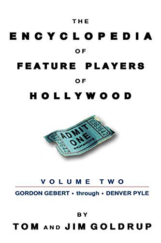 9781593932947: The Encyclopedia of Feature Players of Hollywood, Volume 2