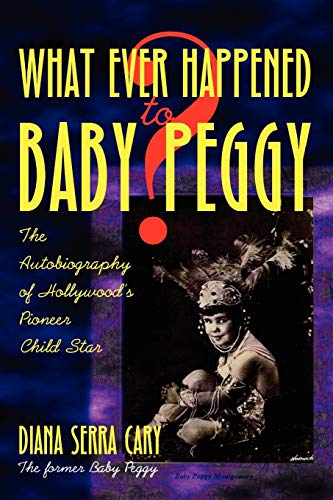 Beispielbild fr Whatever Happened to Baby Peggy? zum Verkauf von Ergodebooks