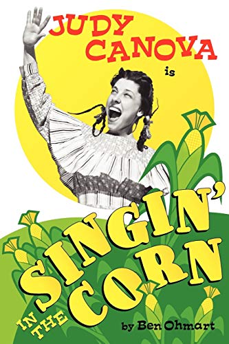 Stock image for JUDY CANOVA IS SINGIN' IN THE CORN for sale by Gian Luigi Fine Books