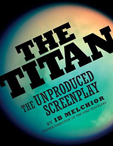 Beispielbild fr The Titan: The Unproduced Screenplay zum Verkauf von Books From California