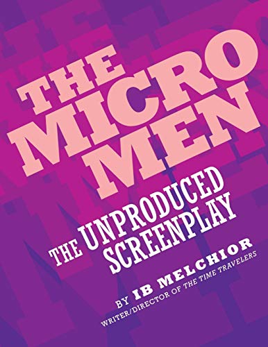 Stock image for The Micro Men: The Unproduced Screenplay for sale by Bookmans