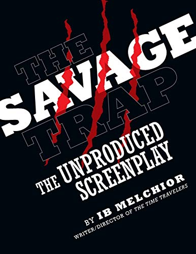 Beispielbild fr The Savage Trap: The Unproduced Screenplay zum Verkauf von Books From California