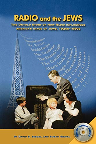 Stock image for Radio and the Jews: The Untold Story of How Radio Influenced the Image of Jews for sale by HPB-Ruby