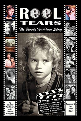 Stock image for Reel Tears: The Beverly Washburn Story, Take Two for sale by GF Books, Inc.