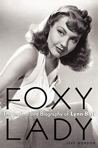 Foxy Lady: The Authorized Biography of Lynn Bari