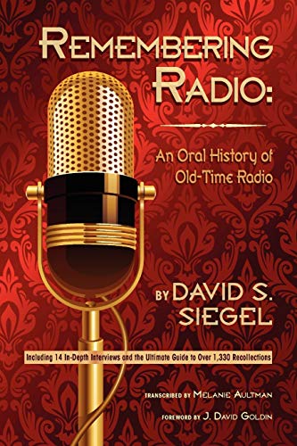 Stock image for Remembering Radio : An oral history of old-time Radio for sale by Better World Books