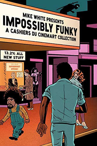 Beispielbild fr Impossibly Funky: A Cashiers Du Cinemart Collection zum Verkauf von GF Books, Inc.