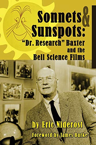 Beispielbild fr Sonnets to Sunspots: Dr. Research Baxter and the Bell Science Films zum Verkauf von WorldofBooks