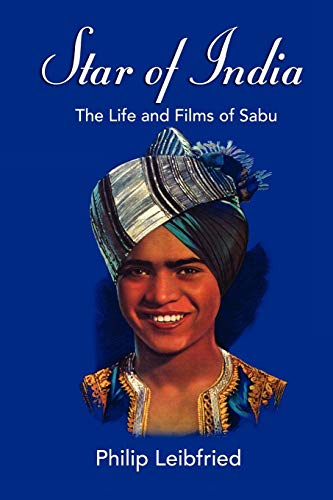 Stock image for Star of India: The Life and Films of Sabu for sale by Ergodebooks