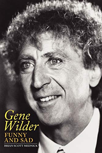 Stock image for Gene Wilder: Funny and Sad for sale by SecondSale