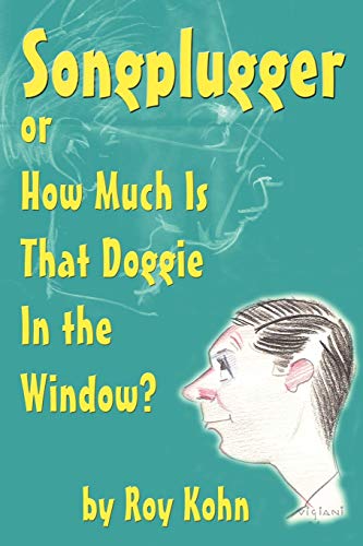 Beispielbild fr Songplugger, or How Much Is That Doggie in the Window? zum Verkauf von medimops