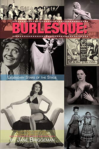 Stock image for Burlesque: Legendary Stars of the Stage, 2nd Ed. for sale by HPB-Diamond