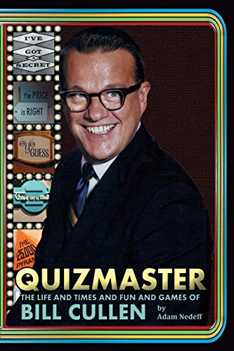 Beispielbild fr Quizmaster: The Life & Times & Fun & Games of Bill Cullen zum Verkauf von GF Books, Inc.