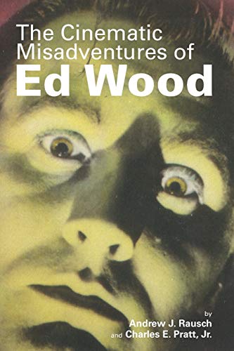 9781593938017: The Cinematic Misadventures of Ed Wood