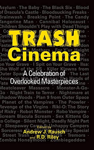 Imagen de archivo de Trash Cinema A Celebration of Overlooked Masterpieces hardback a la venta por PBShop.store US