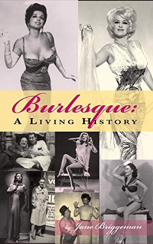 Stock image for Burlesque A Living History hardback for sale by PBShop.store US