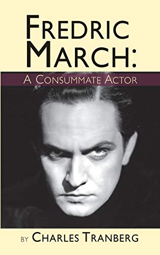 Beispielbild fr Fredric March A Consummate Actor hardback zum Verkauf von PBShop.store US