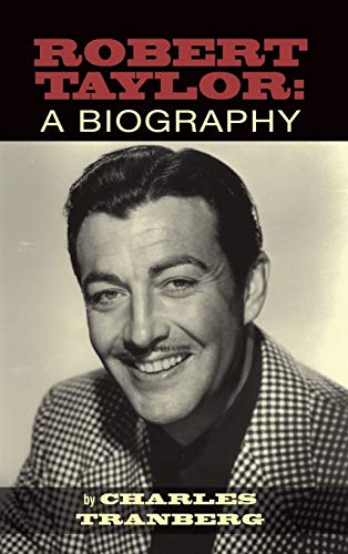 Stock image for Robert Taylor: A Biography (hardback) for sale by HPB Inc.